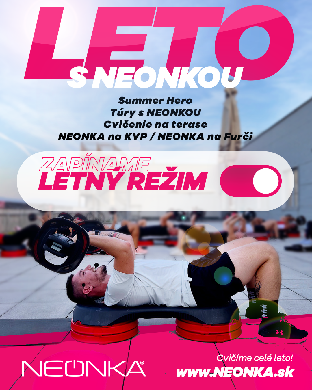 Leto s NEONKOU!